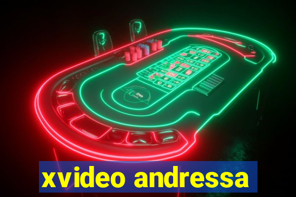 xvideo andressa